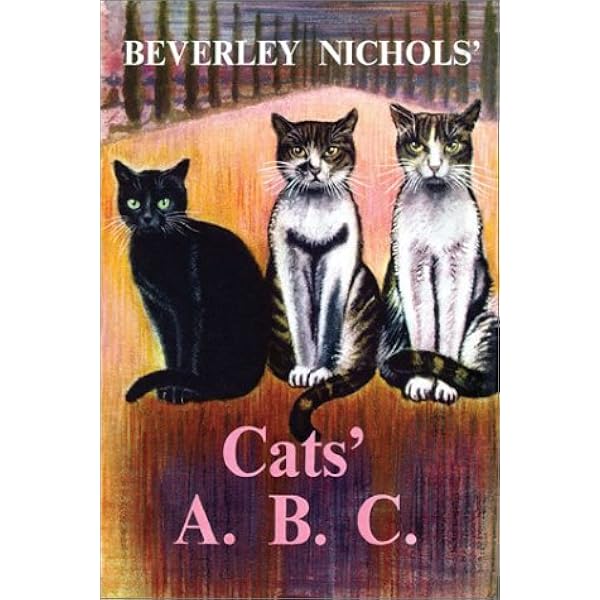Beverley Nichols' Cats' X. Y. Z.: Nichols, Beverley