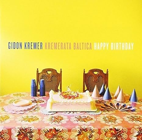 Gidon Kremer Happy Birthday Amazon Com Music