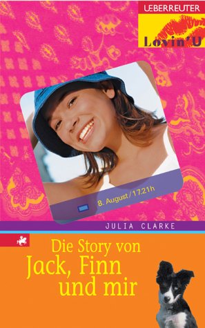 Die Story Von Jack Finn Und Mir Amazon De Clarke Julia Freise Felicitas Bucher