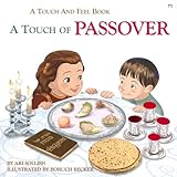 A Touch of Passover (A Touch and Feel Book)