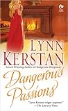 Front cover for the book Dangerous Passions by Lynn Kerstan