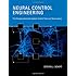Neural Control Engineering: The Emerging Intersection between Control Theory and Neuroscience (Computational Neuroscience Series)