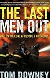 The Last Men Out: Life on the Edge at Rescue 2 Firehouse