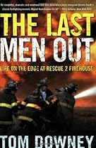 The Last Men Out: Life on the Edge at Rescue 2 Firehouse