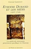 Au Bouschet de Pranles: Etienne Durand et les siens : un siècle de résistance protestante pacifi by