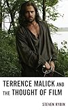 Terrence Malick and the Thought of Film by Steven Rybin