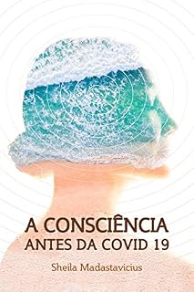 Livro A CONSCIÊNCIA ANTES DA COVID-19