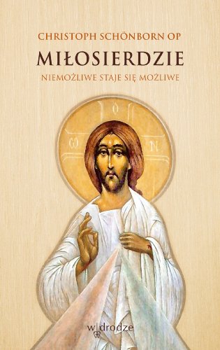 Milosierdzie Niemozliwe staje sie mozliwe