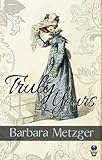 Front cover for the book Truly Yours by Barbara Metzger