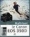 Maîtriser le Canon EOS 350D by Vincent Luc