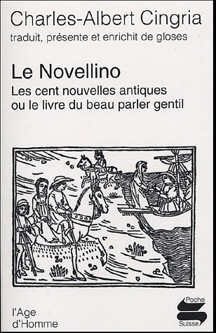Le Novellino: les cent nouvelles antiques ou le livre du beau parler gentil