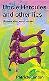 Uncle Hercules and other lies: 16 Essays about almost nothing by 