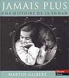 Jamais plus : une histoire de la Shoah by 
