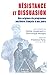 Résistance et dissuasion : Des origines du programme nucléaire français à nos jours by 