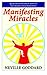 Manifesting Miracles: Specific Instructions and 36 Answers to Your Questions About Manifestation (Ne by Neville Goddard