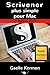 Scrivener plus simple pour Mac 2e édition: guide francophone d'initiation au logiciel de bureau Scr by Gaelle Kermen, Adam Molariss