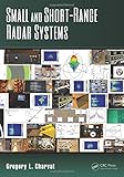 Small and Short-Range Radar Systems (Modern and Practical Approaches to Electrical Engineering) cover