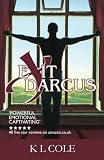 Exit Darcus by K L Cole