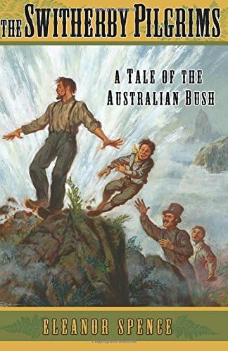 The Switherby Pilgrims: A Tale of the Australian Bush (The Switherby Series)