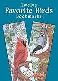 Twelve Favorite Birds Bookmarks (Dover Bookmarks) by 