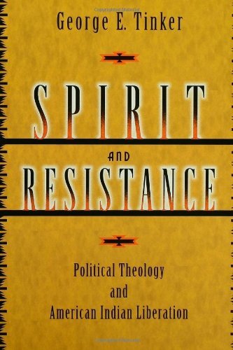 Spirit and Resistance: Political Theology and American Indian Liberation