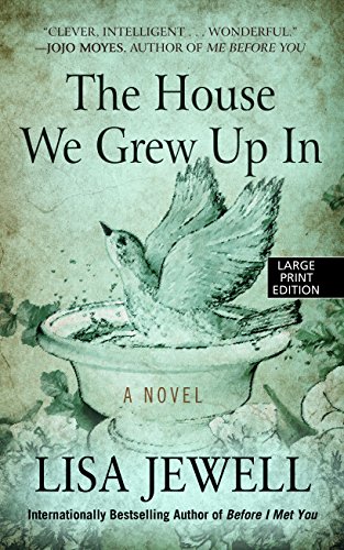 The House We Grew Up In (Thorndike Press Large Print Basic)