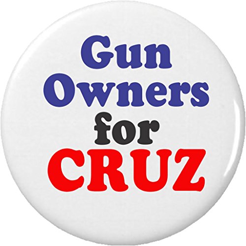 Gun Owners for CRUZ 2.25â€ Large Pinback Button Pin Ted President Vote