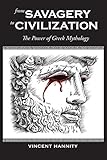 From Savagery to Civilization: The Power of Greek Mythology by