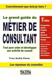Le  grand guide du métier de consultant