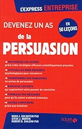 Devenez un as de la persuasion en 50 leçons