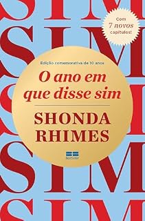 Livro O ano em que disse sim (Edição comemorativa de 10 anos)