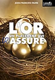 L' or, un placement qui (r)assure