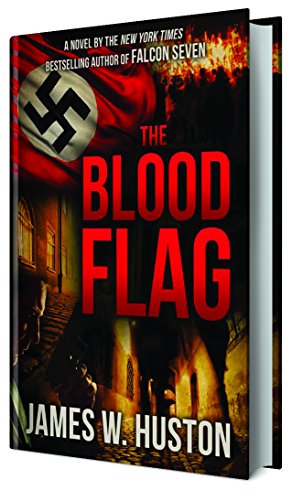 The Blood Flag By James W Huston