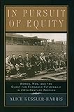 In Pursuit of Equity: Women, Men, and the Quest for Economic Citizenship in 20th-Century America