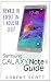 Galaxy Note 4: Newbie to Expert in 1 Hour or Less (Samsung, galaxy 5s, galaxy note 4, s pen, galaxy note 4 guide, galaxy note edge)