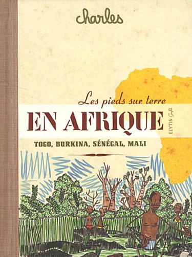 Les  pieds sur terre en Afrique