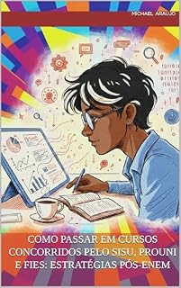 Livro Como Passar em Cursos Concorridos pelo Sisu, Prouni e Fies: Estratégias Pós-Enem
