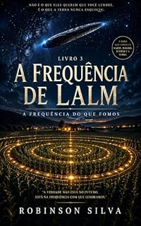 Livro A Frequência de Lalm (A Frequência do Que Fomos Livro 3)