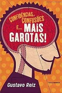 Livro Confidências, confusões e... mais garotas!