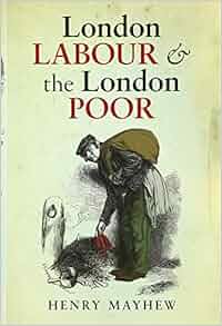 Amazon Com London Labour And The London Poor Oxford