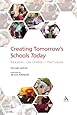 Creating Tomorrow's Schools Today: Education - Our Children - Their Futures