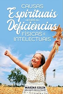 Livro Causas Espirituais das Deficiências Físicas e Intelectuais