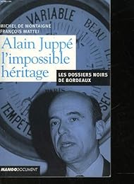 Alain Juppé, l'impossible héritage