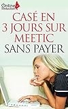 Image de Casé en 3 jours sur Meetic (French Edition)