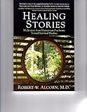 Healing Stories: My Journey from Mainstream Psychiatry Toward Spiritual Healing