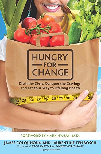 "Hungry for Change - Ditch the Diets, Conquer the Cravings, and Eat Your Way to Lifelong Health" av James Colquhoun