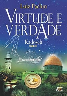 Livro Virtude e Verdade: graus das oficinas litúrgicas do Kadosch