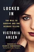 Locked In: The Will to Survive and the Resolve to Live