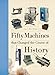 Fifty Machines that Changed the Course of History (Fifty Things That Changed the Course of History)