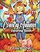 Country Autumn Coloring Book: An Adult Coloring Book Featuring Charming Autumn Scenes, Relaxing Coun by Coloring Book Cafe